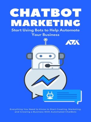 cover image of ChatBot Marketing (Start Using Bots to Help Automate Your Business)